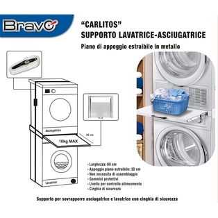 SUPPORTO BRAVO MODELLO CARLITOS PER LAVATRICE-ASCIUGATRICE LARGHEZZA 60CM PIANO ESTRAIBILE 32 CM 