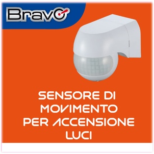 SENSORE DI MOVIMENTO BRAVO MODELLO SENSORE DI MOVIMENTO PER ACCENSIONI LUCI AD INFRAROSSI 